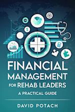 Financial Management for Rehab Leaders