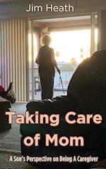 Taking Care of Mom