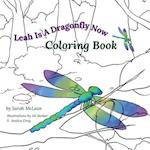 Leah Is A Dragonfly Now Coloring Book