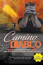 Camino Del Diablo - Historia basada en hechos reales de un agente de la DEA y dos investigadores privados
