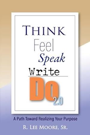 Think Feel Speak Write- Do 2.0