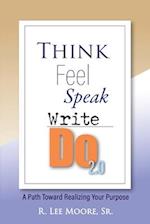 Think Feel Speak Write- Do 2.0