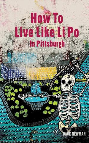 How To Live Like Li Po In Pittsburgh