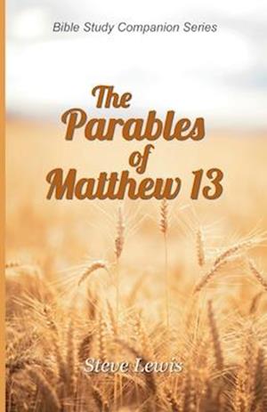The Parables of Matthew 13