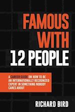 Famous with 12 People