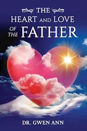 The Heart and Love of the Father