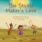 The Stickle Maker's Love