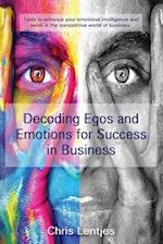 Decoding Ego's and Emotions for Success in Business