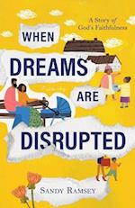 When Dreams Are Disrupted