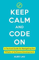 Keep Calm And Code On