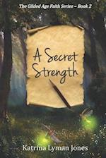 A Secret Strength