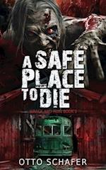 A Safe Place To Die