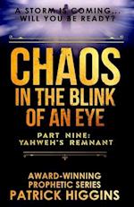 Chaos in the Blink of an Eye Part Nine