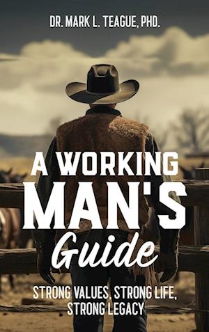 A Working Man's Guide