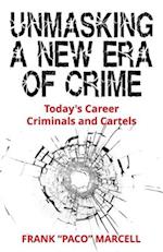 Unmasking a New Era of Crime