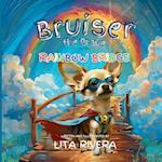 Bruiser the Brave and the Rainbow Bridge