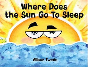 Where Does the Sun Go To Sleep