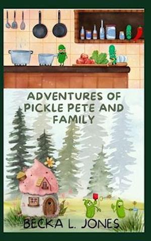 Adventures of Pickle Pete and Family