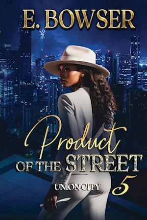 Product Of The Street Union City Book 5