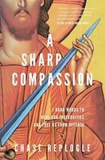 A Sharp Compassion