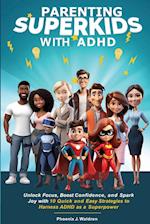 Parenting Superkids with ADHD