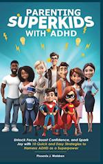 PARENTING SUPER KIDS WITH ADHD