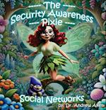 The Security Awareness Pixie - Social Networks