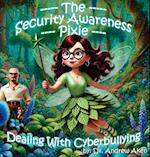 The Security Awareness Pixie - Dealing with Cyberbullying