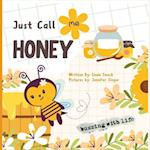 Just Call Me Honey