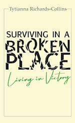 Surviving in a broken place