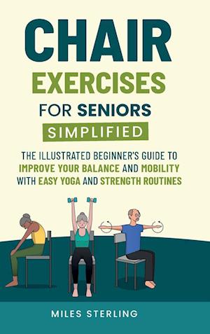 Chair Exercises for Seniors Simplified