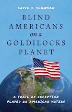 Blind Americans On a Goldilocks Planet