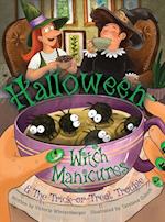 Halloween Witch Manicures & The Trick-or-Treat Trouble