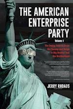 The American Enterprise Party Vol. 1