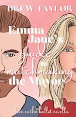 Emma Jane's Guide to Matchmaking the Mayor