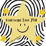 Awesome Like You