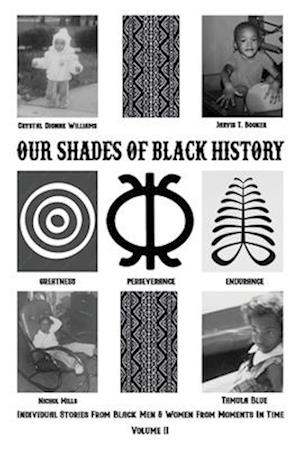 Our Shades Of Black History Volume 2