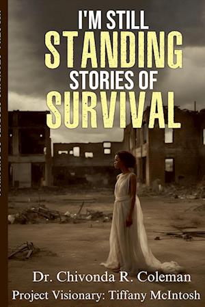 I'm Still Standing Stories of Survival