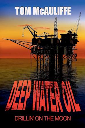 Deepwater Oil - Drillin on the Moon