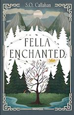 Fella Enchanted