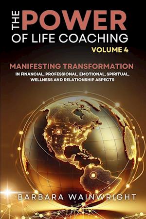 The Power of Life Coaching Volume 4