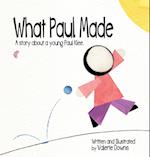 What Paul Made - A story about a young Paul Klee.