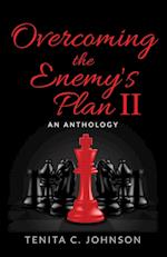 Overcoming the Enemy's Plan II