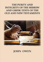 The Purity and Integrity of the Hebrew and Greek Texts of the Old and New Testaments