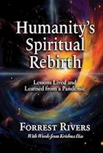 Humanity's Spiritual Rebirth: Lessons Lived and Learned from a Pandemic 