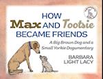 How Max and Tootsie Became Friends