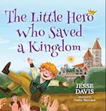 The Little Hero Who Saved a Kingdom