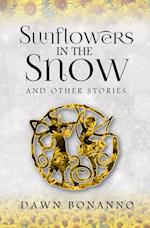 Sunflowers In The Snow & Other Stories