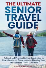 The Ultimate Senior Travel Guide