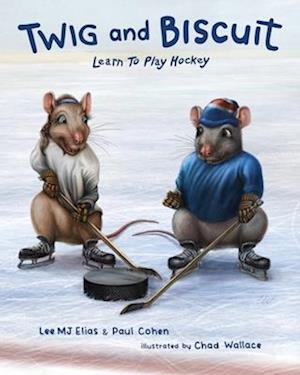 Twig and Biscuit Learn to Play Hockey